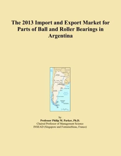 2013 Import Export Market Parts Ball Roller Bearings Argentina
