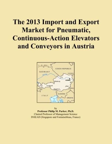 The 2013 Import and Export Market for Pneumatic, Continuous-Action Elevators and Conveyors in Austria