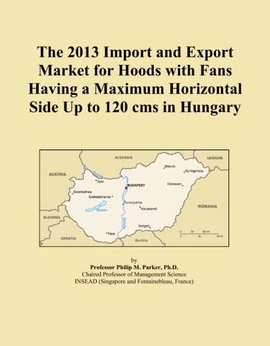 The 2013 Import and Export Market for Hoods with Fans Having a Maximum Horizontal Side Up to 120 cms in Hungary
