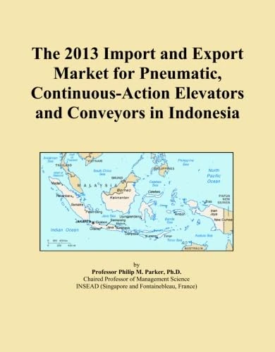 The 2013 Import and Export Market for Pneumatic, Continuous-Action Elevators and Conveyors in Indonesia