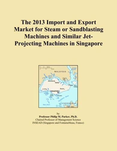 The 2013 Import and Export Market for Steam or Sandblasting Machines and Similar Jet-Projecting Machines in Singapore