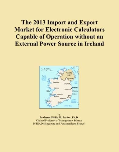 The 2013 Import and Export Market for Electronic Calculators Capable of Operation without an External Power Source in Ireland