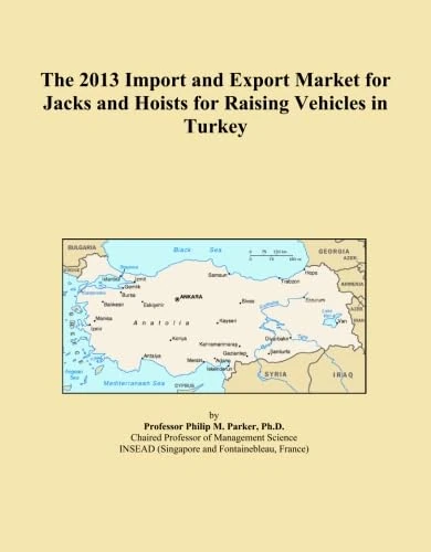 The 2013 Import and Export Market for Jacks and Hoists for Raising Vehicles in Turkey