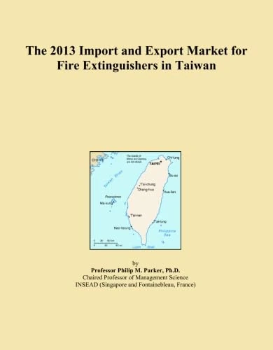 The 2013 Import and Export Market for Fire Extinguishers in Taiwan