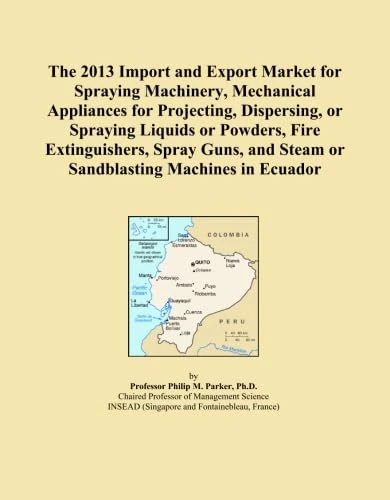 The 2013 Import and Export Market for Spraying Machinery, Mechanical Appliances for Projecting, Dispersing, or Spraying Liquids or Powders, Fire ... and Steam or Sandblasting Machines in Ecuador