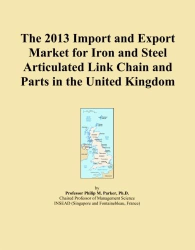 The 2013 Import and Export Market for Iron and Steel Articulated Link Chain and Parts in the United Kingdom