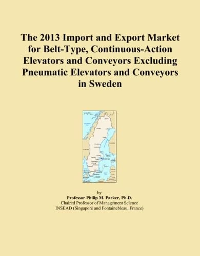 The 2013 Import and Export Market for Belt-Type, Continuous-Action Elevators and Conveyors Excluding Pneumatic Elevators and Conveyors in Sweden