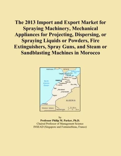 The 2013 Import and Export Market for Spraying Machinery, Mechanical Appliances for Projecting, Dispersing, or Spraying Liquids or Powders, Fire ... and Steam or Sandblasting Machines in Morocco