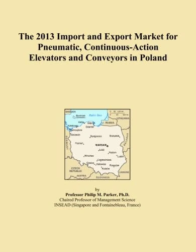 The 2013 Import and Export Market for Pneumatic, Continuous-Action Elevators and Conveyors in Poland