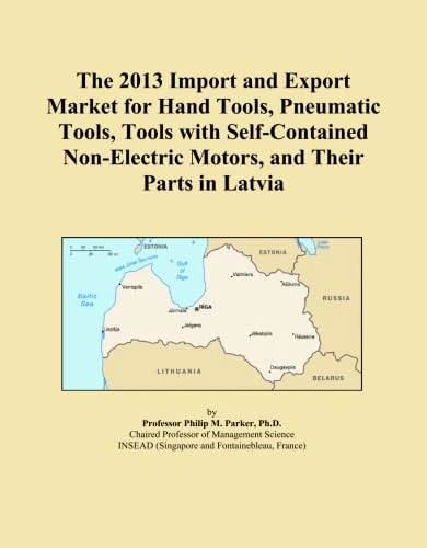 The 2013 Import and Export Market for Hand Tools, Pneumatic Tools, Tools with Self-Contained Non-Electric Motors, and Their Parts in Latvia