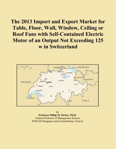 The 2013 Import and Export Market for Table, Floor, Wall, Window, Ceiling or Roof Fans with Self-Contained Electric Motor of an Output Not Exceeding 125 w in Switzerland