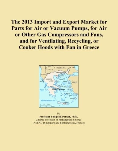The 2013 Import and Export Market for Parts for Air or Vacuum Pumps, for Air or Other Gas Compressors and Fans, and for Ventilating, Recycling, or Cooker Hoods with Fan in Greece