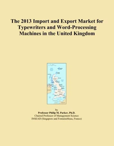 The 2013 Import and Export Market for Typewriters and Word-Processing Machines in the United Kingdom