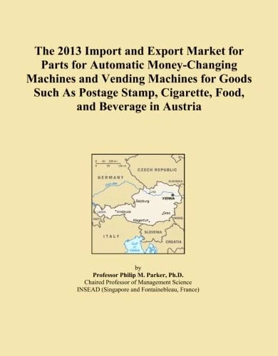 The 2013 Import and Export Market for Parts for Automatic Money-Changing Machines and Vending Machines for Goods Such As Postage Stamp, Cigarette, Food, and Beverage in Austria