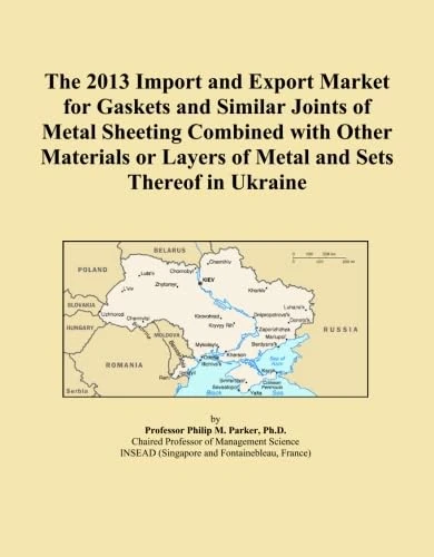 The 2013 Import and Export Market for Gaskets and Similar Joints of Metal Sheeting Combined with Other Materials or Layers of Metal and Sets Thereof in Ukraine