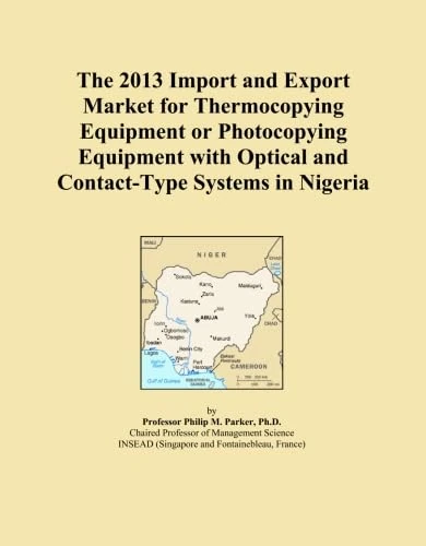 The 2013 Import and Export Market for Thermocopying Equipment or Photocopying Equipment with Optical and Contact-Type Systems in Nigeria