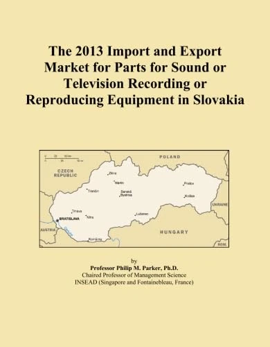 The 2013 Import and Export Market for Parts for Sound or Television Recording or Reproducing Equipment in Slovakia