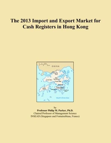 The 2013 Import and Export Market for Cash Registers in Hong Kong