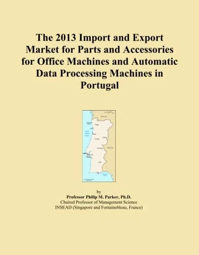 The 2013 Import and Export Market for Parts and Accessories for Office Machines and Automatic Data Processing Machines in Portugal