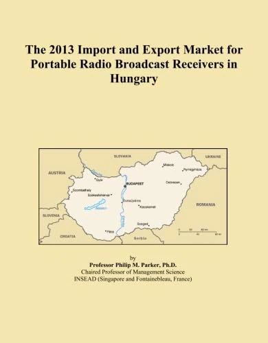 The 2013 Import and Export Market for Portable Radio Broadcast Receivers in Hungary