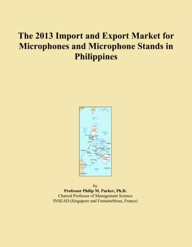 The 2013 Import and Export Market for Microphones and Microphone Stands in Philippines