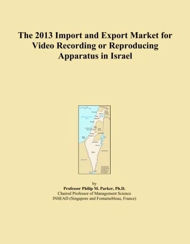 The 2013 Import and Export Market for Video Recording or Reproducing Apparatus in Israel