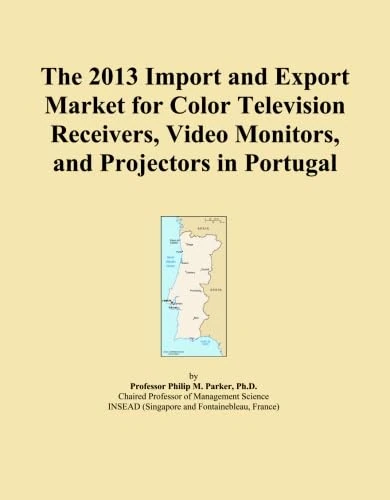 The 2013 Import and Export Market for Color Television Receivers, Video Monitors, and Projectors in Portugal