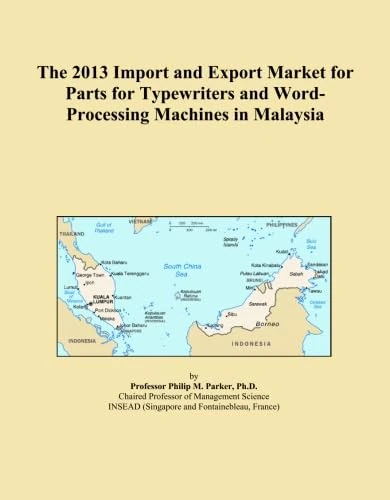 The 2013 Import and Export Market for Parts for Typewriters and Word-Processing Machines in Malaysia