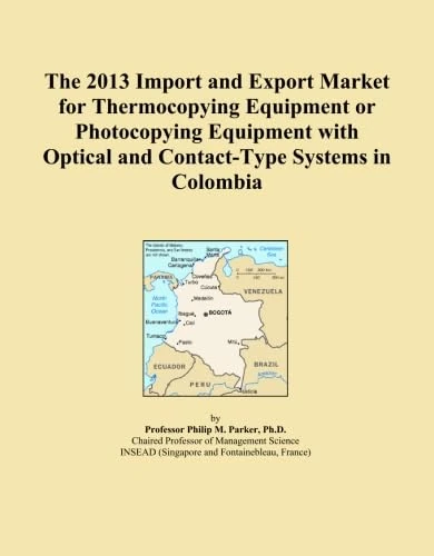 The 2013 Import and Export Market for Thermocopying Equipment or Photocopying Equipment with Optical and Contact-Type Systems in Colombia