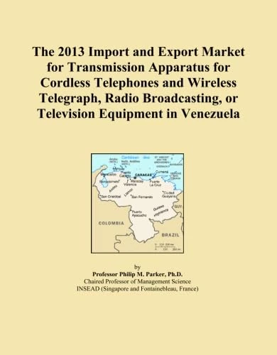 The 2013 Import and Export Market for Transmission Apparatus for Cordless Telephones and Wireless Telegraph, Radio Broadcasting, or Television Equipment in Venezuela