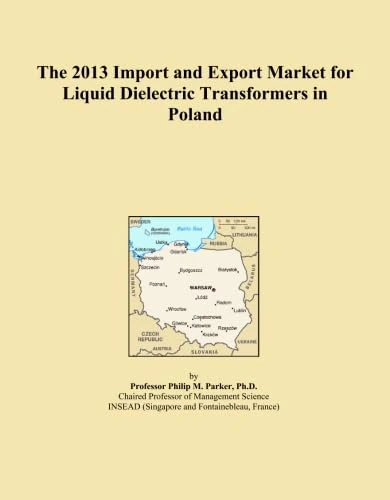 The 2013 Import and Export Market for Liquid Dielectric Transformers in Poland