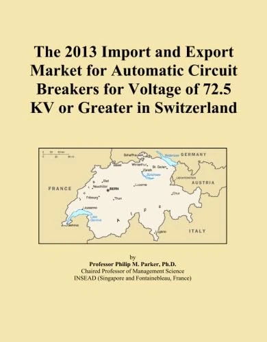 The 2013 Import and Export Market for Automatic Circuit Breakers for Voltage of 72.5 KV or Greater in Switzerland