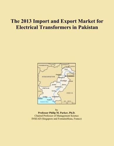 The 2013 Import and Export Market for Electrical Transformers in Pakistan