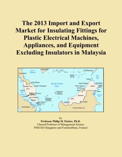 The 2013 Import and Export Market for Insulating Fittings for Plastic Electrical Machines, Appliances, and Equipment Excluding Insulators in Malaysia