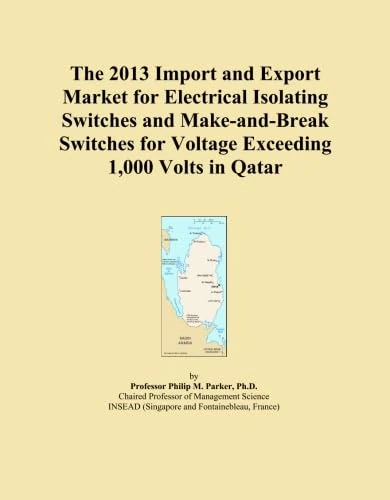 The 2013 Import and Export Market for Electrical Isolating Switches and Make-and-Break Switches for Voltage Exceeding 1,000 Volts in Qatar