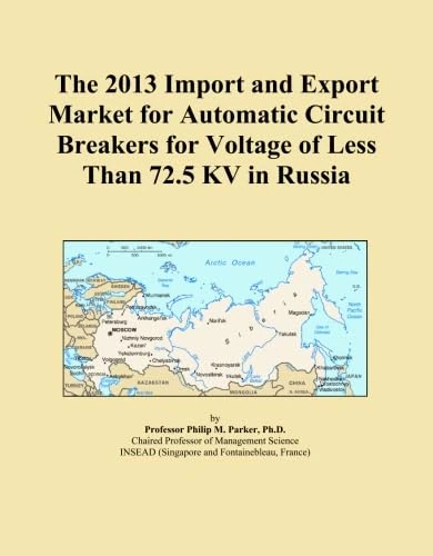 The 2013 Import and Export Market for Automatic Circuit Breakers for Voltage of Less Than 72.5 KV in Russia