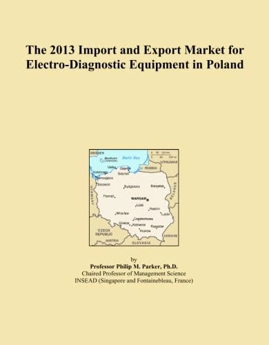 The 2013 Import and Export Market for Electro-Diagnostic Equipment in Poland