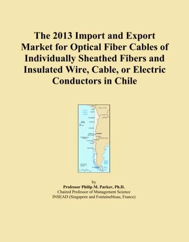 The 2013 Import and Export Market for Optical Fiber Cables of Individually Sheathed Fibers and Insulated Wire, Cable, or Electric Conductors in Chile