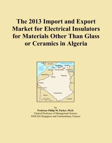The 2013 Import and Export Market for Electrical Insulators for Materials Other Than Glass or Ceramics in Algeria