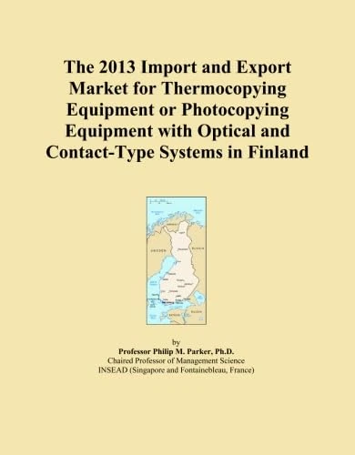 The 2013 Import and Export Market for Thermocopying Equipment or Photocopying Equipment with Optical and Contact-Type Systems in Finland
