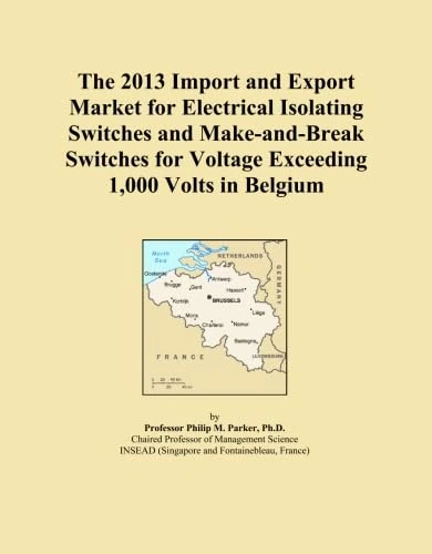 The 2013 Import and Export Market for Electrical Isolating Switches and Make-and-Break Switches for Voltage Exceeding 1,000 Volts in Belgium