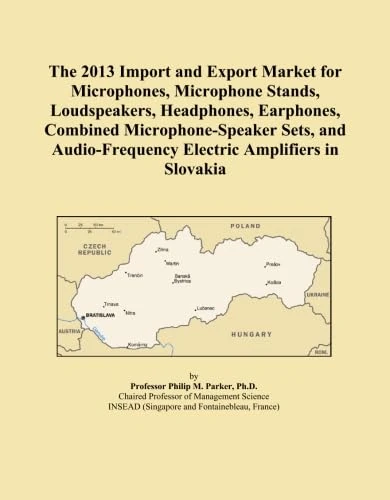 The 2013 Import and Export Market for Microphones, Microphone Stands, Loudspeakers, Headphones, Earphones, Combined Microphone-Speaker Sets, and Audio-Frequency Electric Amplifiers in Slovakia