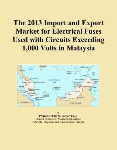The 2013 Import and Export Market for Electrical Fuses Used with Circuits Exceeding 1,000 Volts in Malaysia