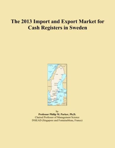 The 2013 Import and Export Market for Cash Registers in Sweden