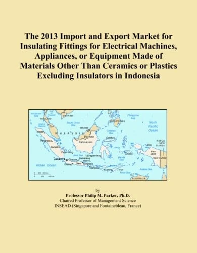 The 2013 Import and Export Market for Insulating Fittings for Electrical Machines, Appliances, or Equipment Made of Materials Other Than Ceramics or Plastics Excluding Insulators in Indonesia
