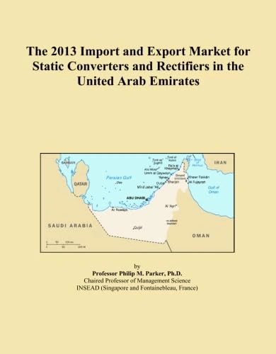 The 2013 Import and Export Market for Static Converters and Rectifiers in the United Arab Emirates