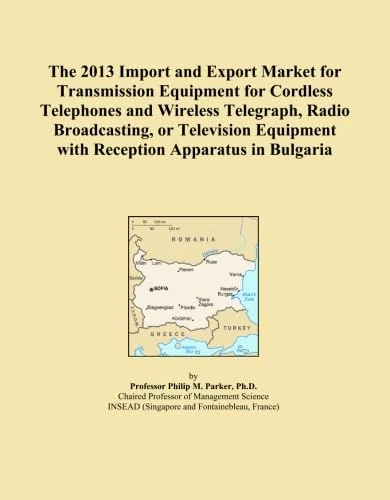 The 2013 Import and Export Market for Transmission Equipment for Cordless Telephones and Wireless Telegraph, Radio Broadcasting, or Television Equipment with Reception Apparatus in Bulgaria