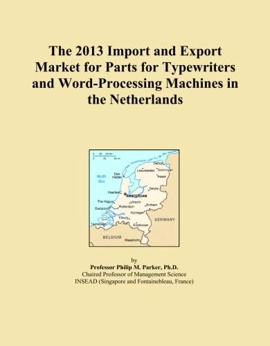 The 2013 Import and Export Market for Parts for Typewriters and Word-Processing Machines in the Netherlands