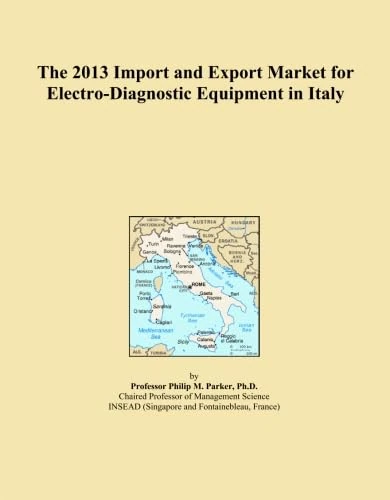 The 2013 Import and Export Market for Electro-Diagnostic Equipment in Italy