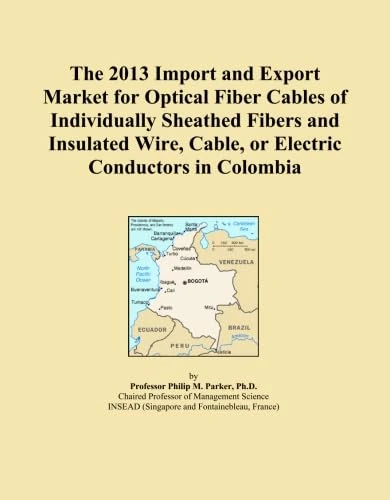The 2013 Import and Export Market for Optical Fiber Cables of Individually Sheathed Fibers and Insulated Wire, Cable, or Electric Conductors in Colombia